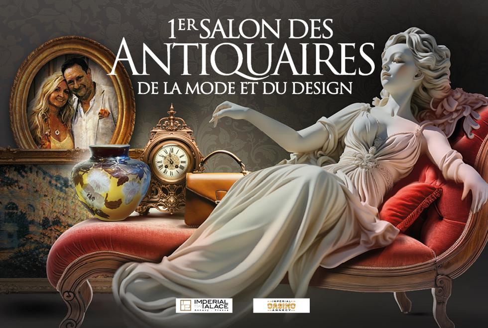SALON DES ANTIQUAIRES, DE LA MODE & DU DESIGN